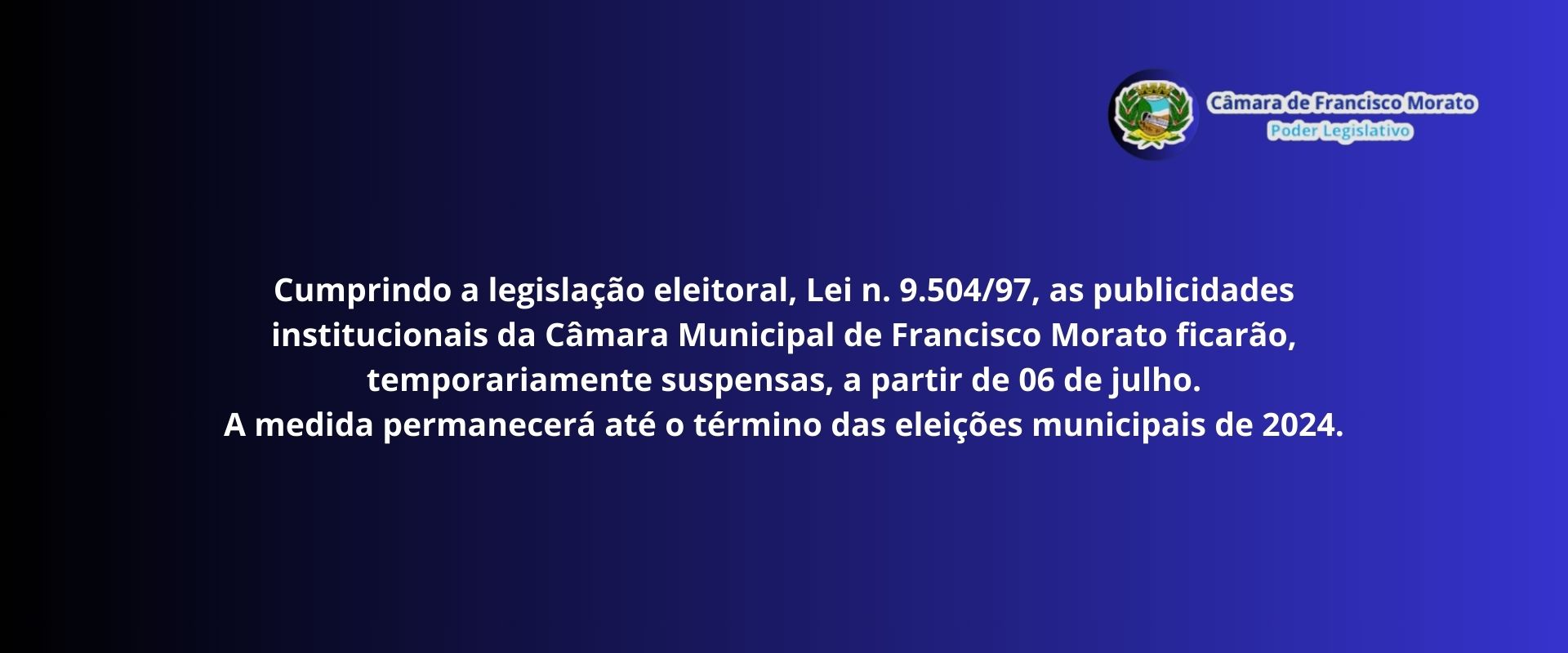 Publicidade institucionais temporariamente suspensas.